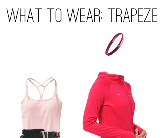 What to Wear: Trapeze Class
